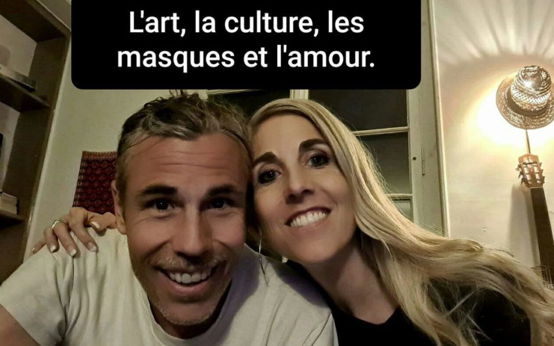 Antoine & Chloé : L’art, la culture, les masques et l’amour.