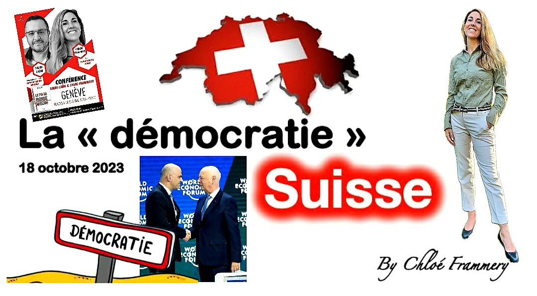 LA « DÉMOCRATIE  » SUISSE – Conférence du 18.10.23 à Genève