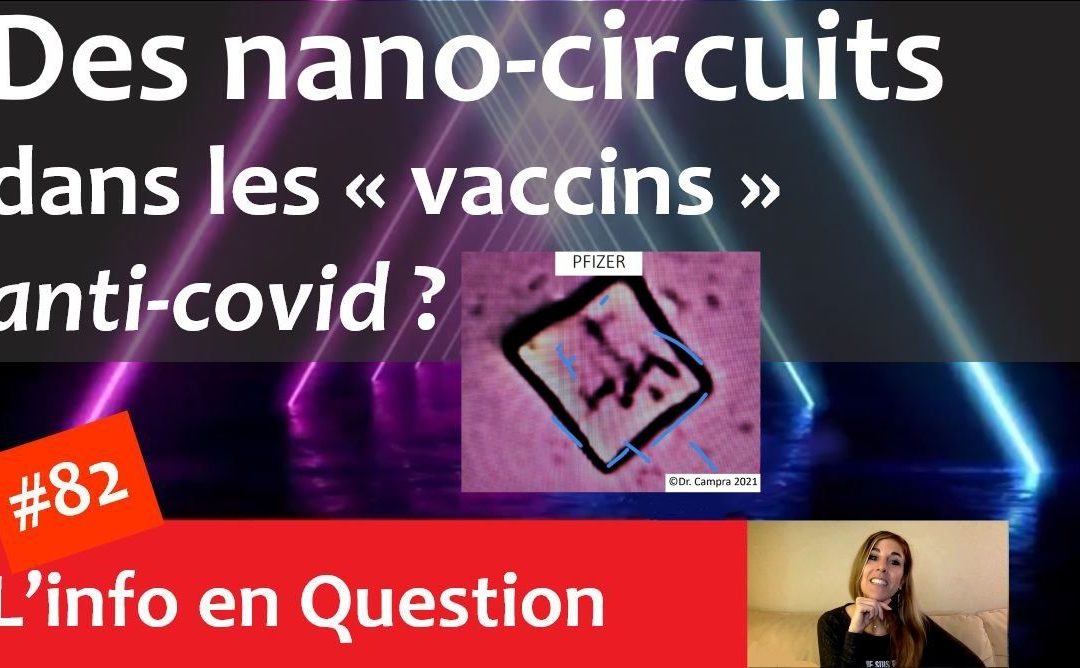 Des nano-circuits dans les « vaccins » anti-covid ?