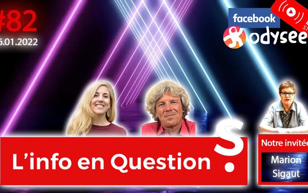 L&rsquo;info en QuestionS n°82 avec Marion Sigaut