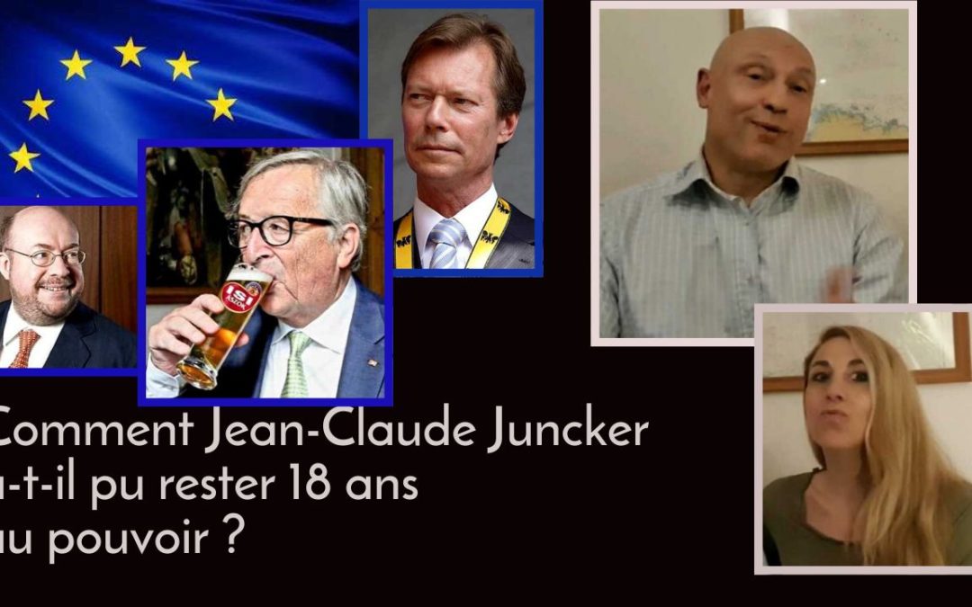 Comment Jean-Claude Juncker a-t-il pu rester au pouvoir pendant 18 ans ?