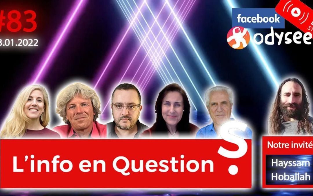 L&rsquo;info en QuestionS n°83 avec Hayssam Hoballah