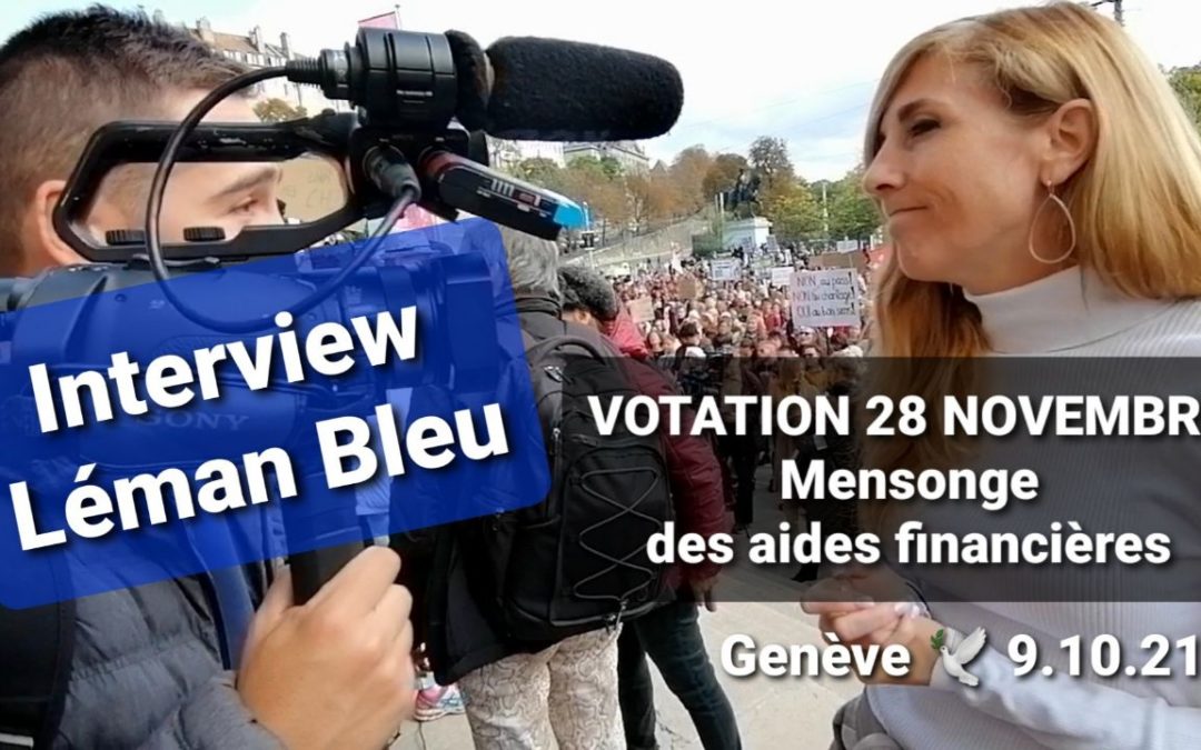 Le mensonge des aides financières de la Loi COVID19 – Interview de Léman Bleu 9.10.21