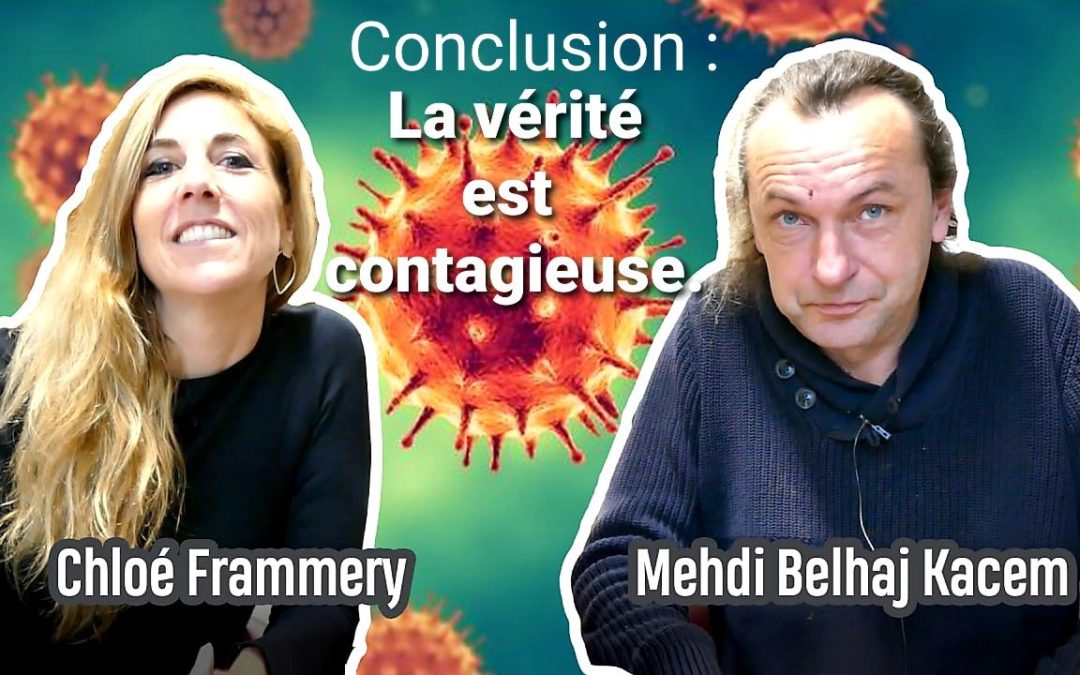 [5/5] Mehdi Belhaj Kacem & Chloé F : La vérité est contagieuse.