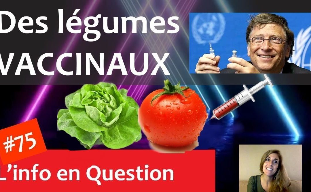Des légumes vaccinaux contre le COVID-19 ?
