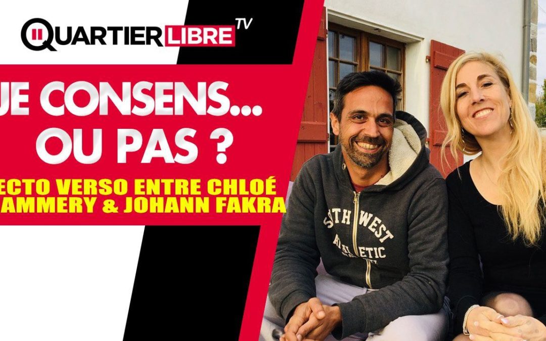 Johann Fakra & Chloé F. en mode recto verso – Je consens… ou pas.