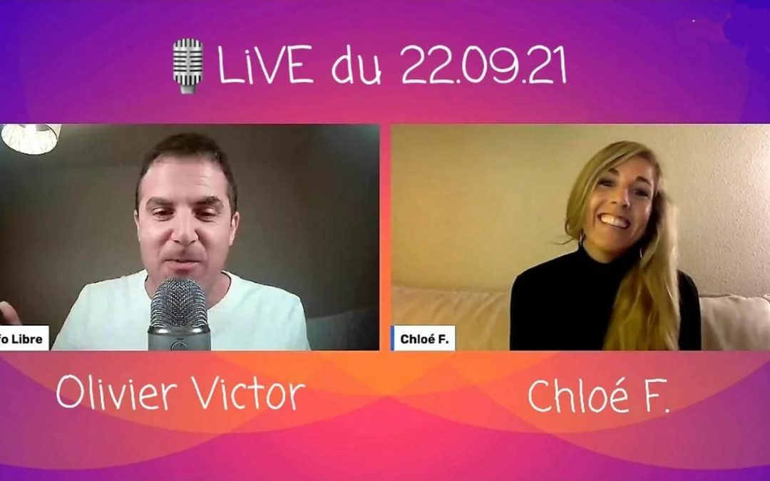 LIVE du 22.09.21 avec Olivier Victor de Info Libre & Chloé F.