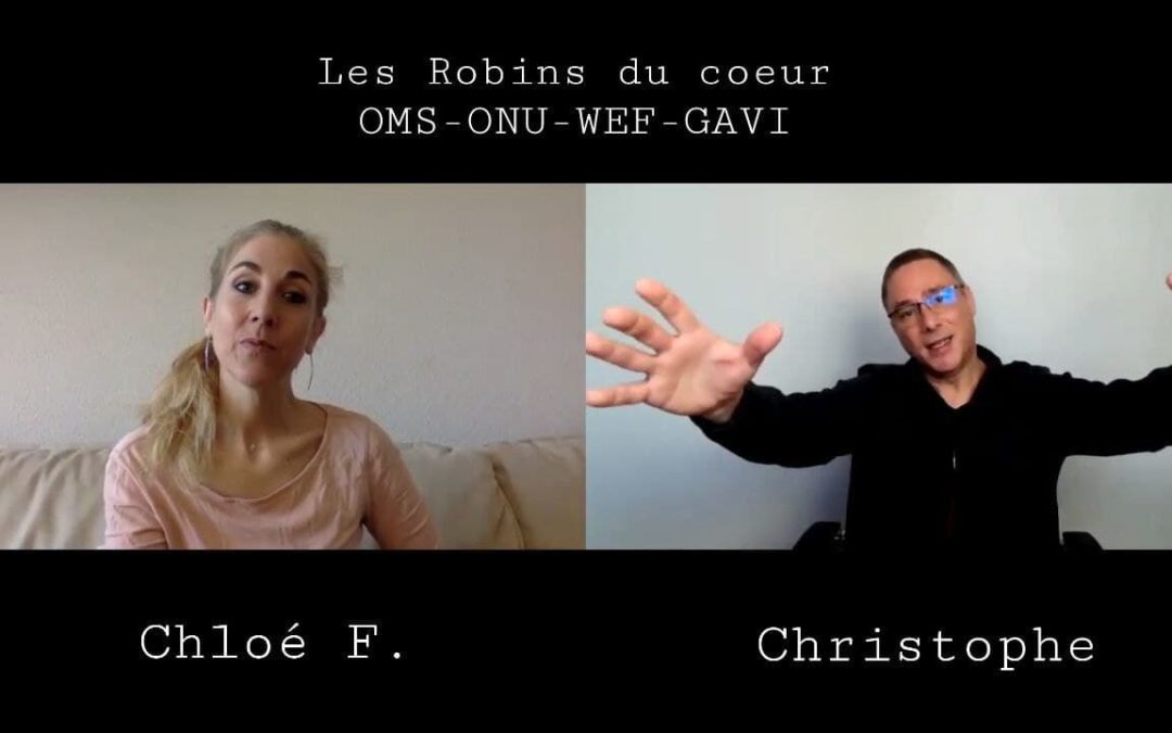 OMS, ONU, WEF, GAVI et lois actuelles – Chloé F. & Christophe pour les Robins du coeur