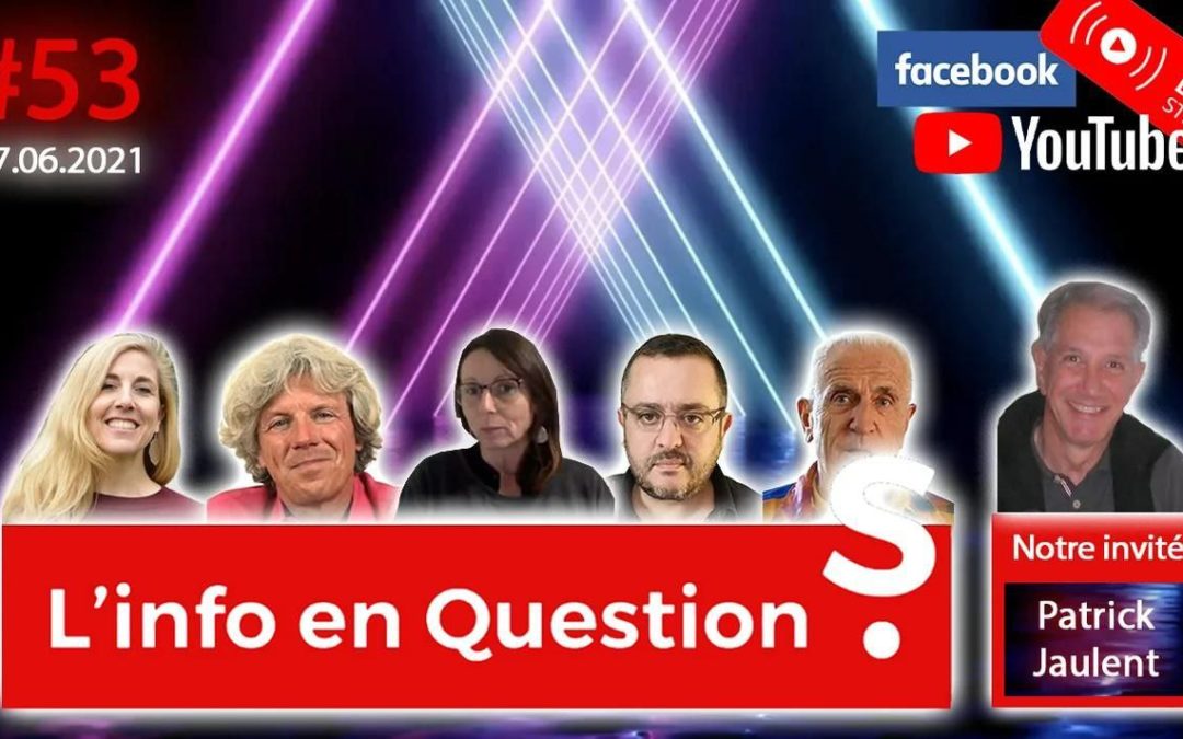 L&rsquo;info en QuestionS n°53 avec Patrick Jaulent