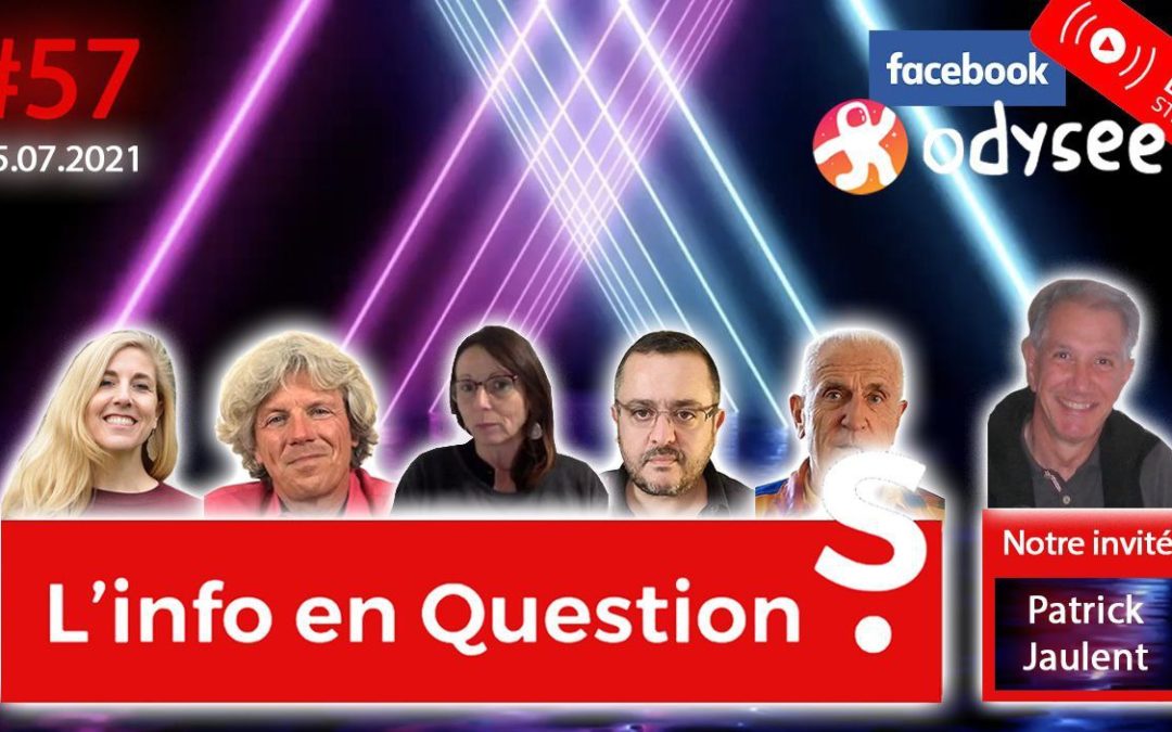 L’info en QuestionS n°57 avec Patrick Jaulent