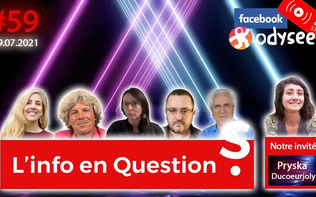 L’info en QuestionS n°59 avec Pryska Ducoeurjoly