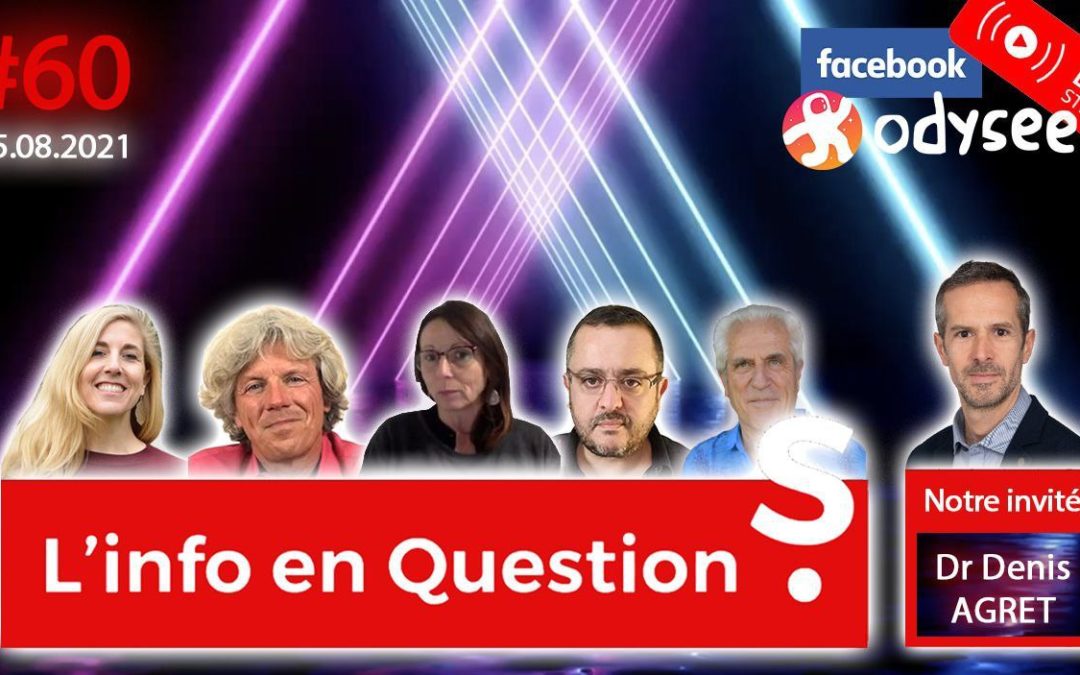 L’info en QuestionS n°60 avec Denis Agret