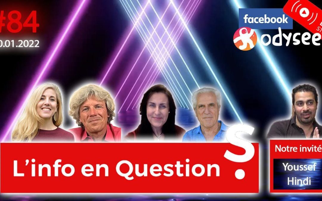 L&rsquo;info en QuestionS n°84 avec Youssef Hindi