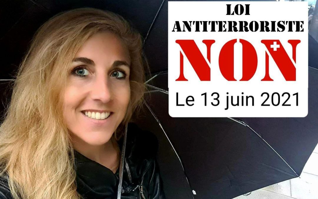 La Loi antiterroriste – Les Suisses disent NON à la dictature.