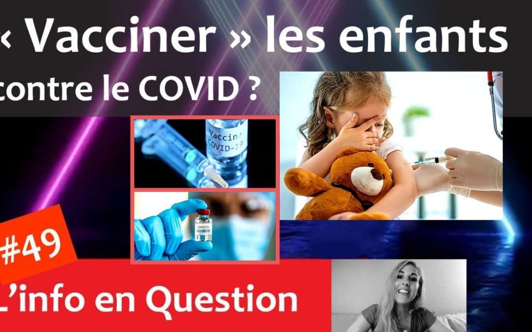 « Vacciner » les enfants contre le COVID ?