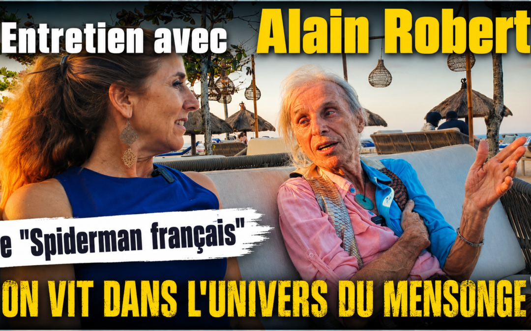 Entretien avec Alain Robert, le Spiderman français : « On vit dans l&rsquo;univers du mensonge »