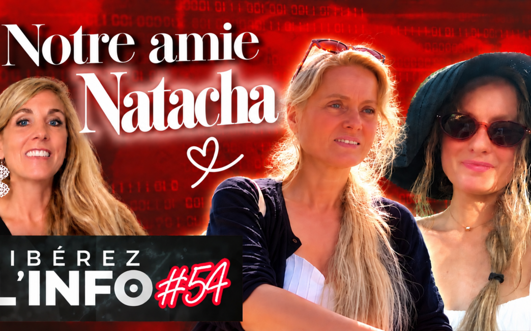 Notre amie Natacha Rey a donné sa vie pour la vérité